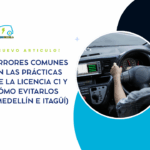 Errores comunes en las prácticas de la licencia C1 y cómo evitarlos (Medellín e Itagüí)