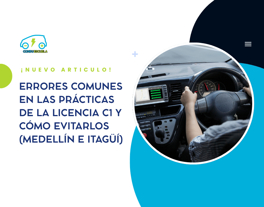 Errores comunes en las prácticas de la licencia C1 y cómo evitarlos (Medellín e Itagüí)