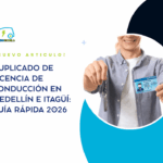 Duplicado de licencia de conducción en Medellín e Itagüí: guía rápida 2026